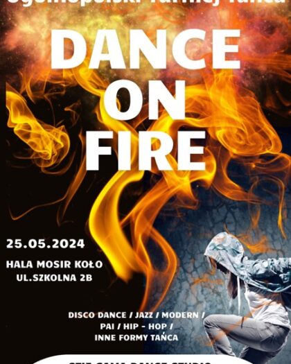 2024.05.25 Koło Dance on Fire